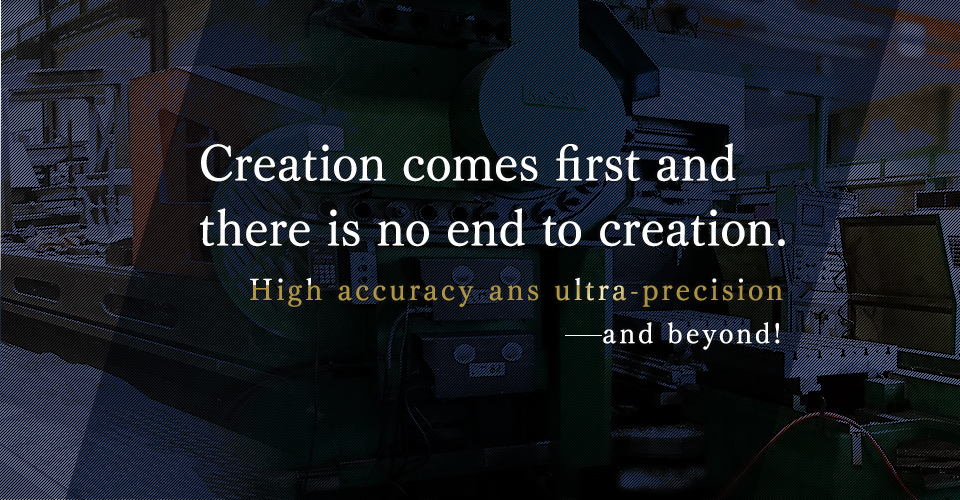 Creation comes first and there is no end to creation. 